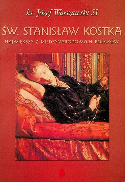 Św. Stanisław Kostka - największy z międzynarodowych Polaków